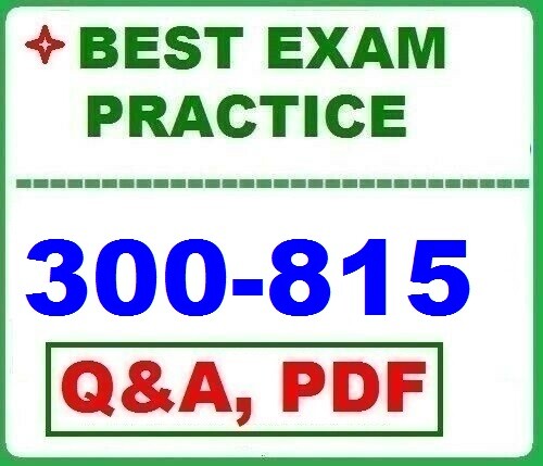 300-815Advanced Call Control & Mobility Services(CLACCM) -QA