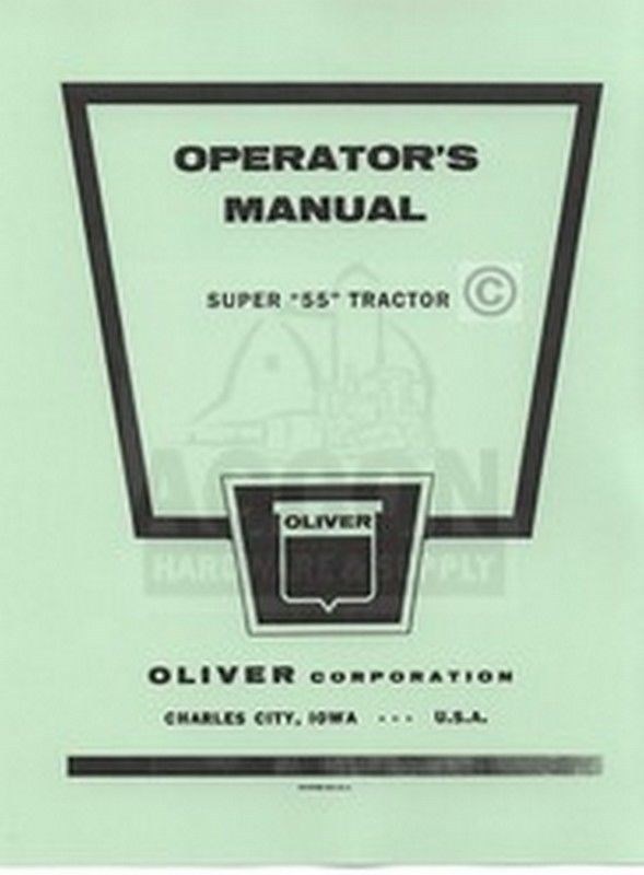 Oliver Super 55 Tractor Instruction Operators Manual