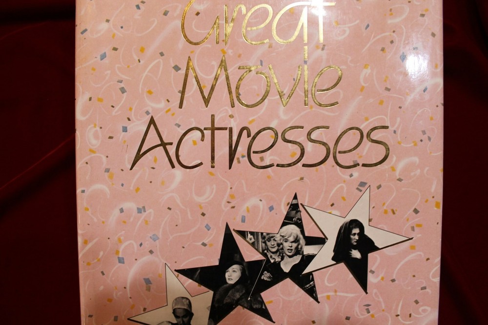 GREAT MOVIE ACTRESSES ,  REFERENCE BOOK, COFFEE TABLE BOOK, TRIVIA BOOK