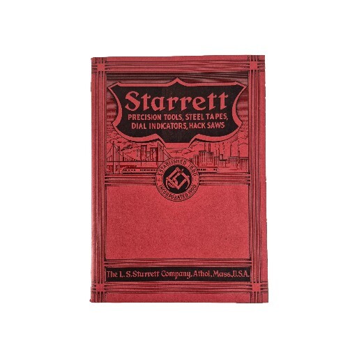 Starrett Precision Tools Steel Tapes Dial Indicators Hack Saws Catalog 26 1938