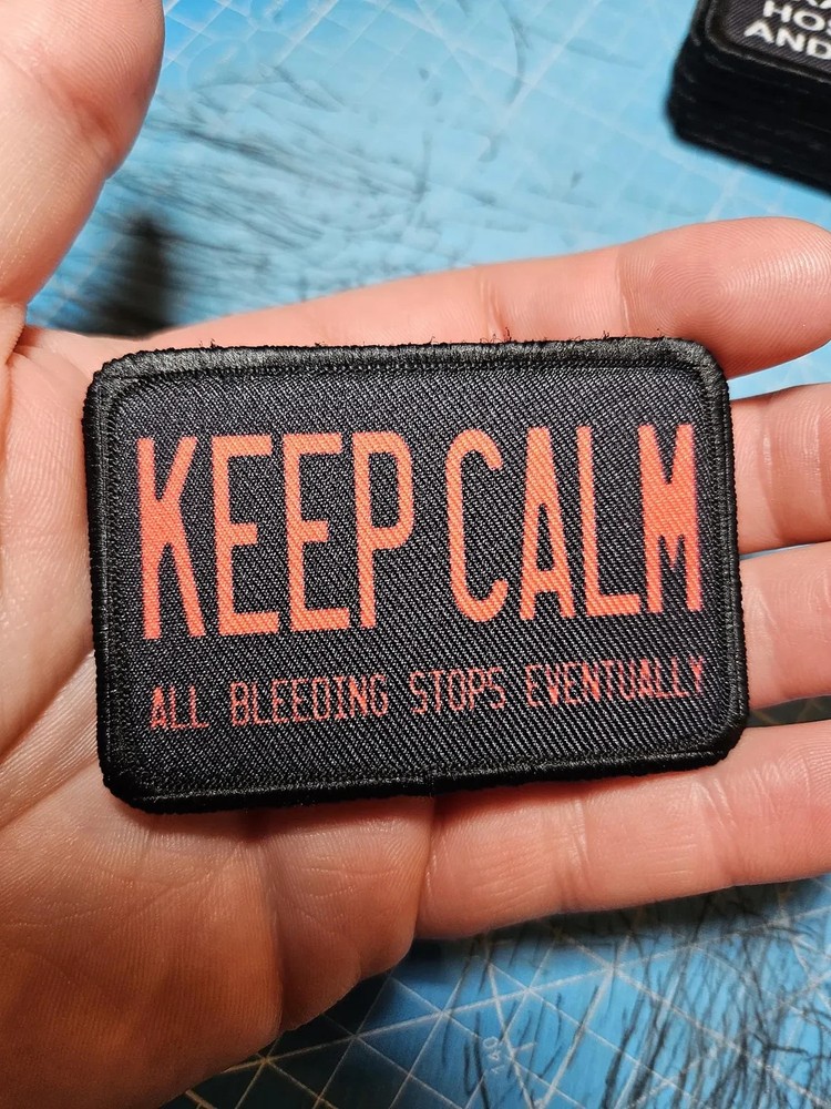 keep calm all bleeding stops eventually 2"x3" hook & loop funny patch