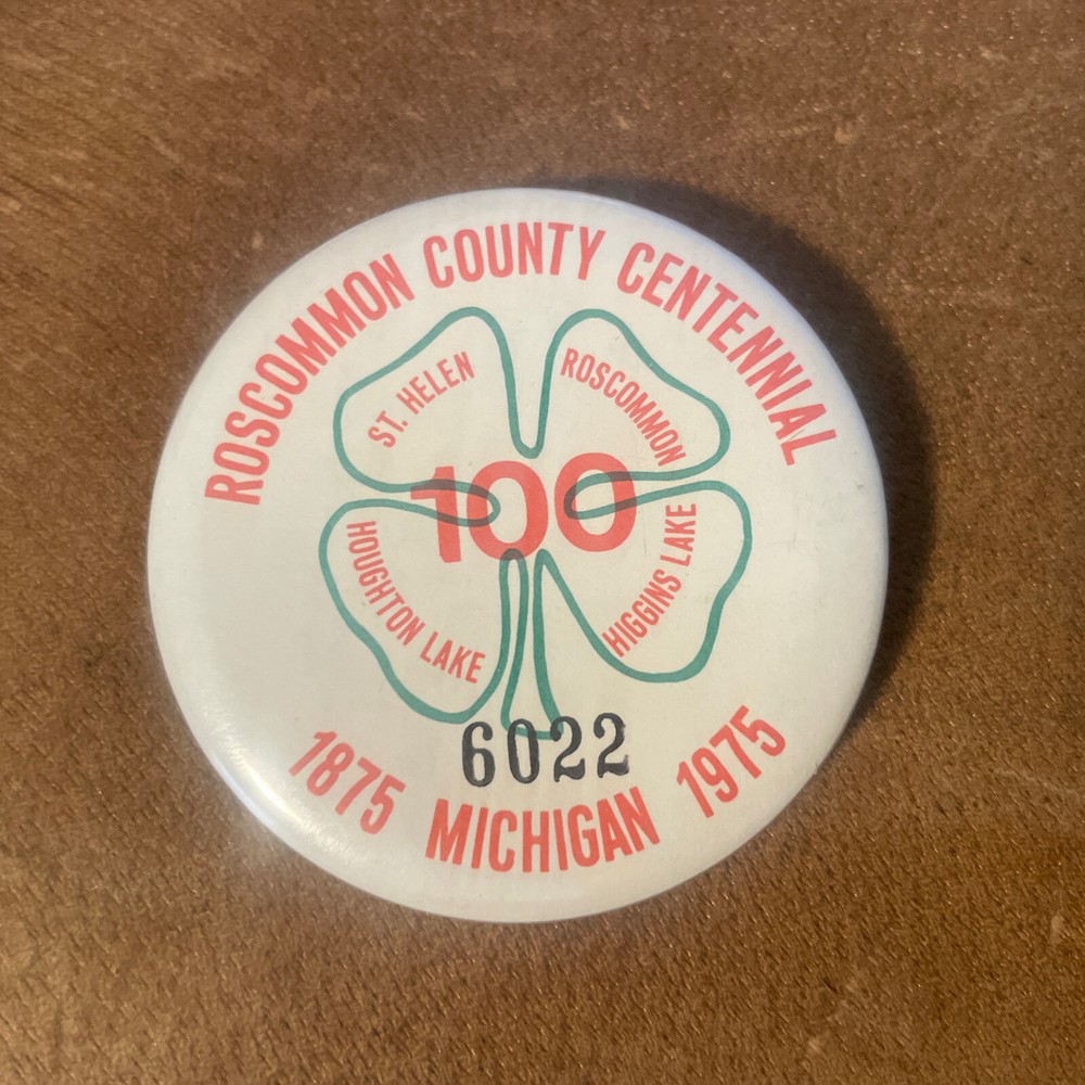 1975 Roscommon County Michigan Centennial Pinback Button 2”