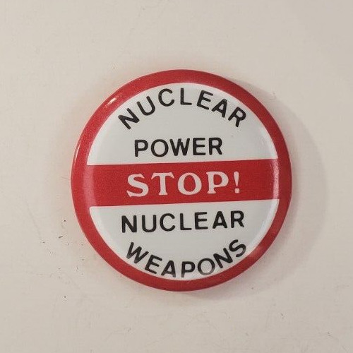 Vintage 1978 Stop Nuclear Power Nuclear Weapons Cello Pinback Button