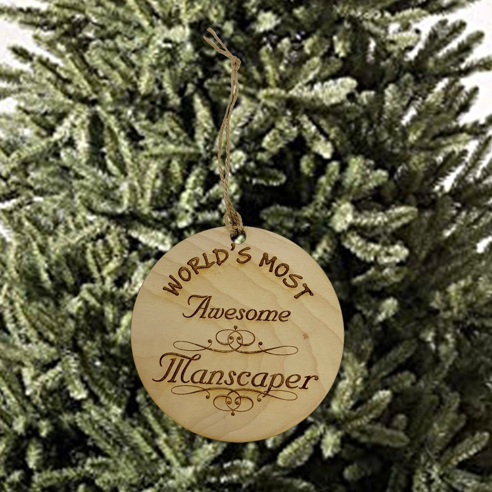Worlds most Awesome Manscaper - Ornament