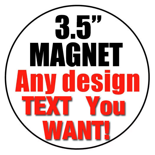 MAGNET - Any Design You Want button custom personalized