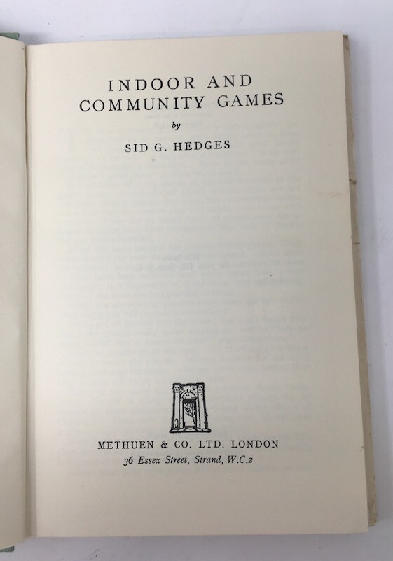 Indoor and Community Games by Sid G. Hedges Publ Methuen 1956