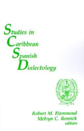 Studies In Caribbean Spanish Dialectology
