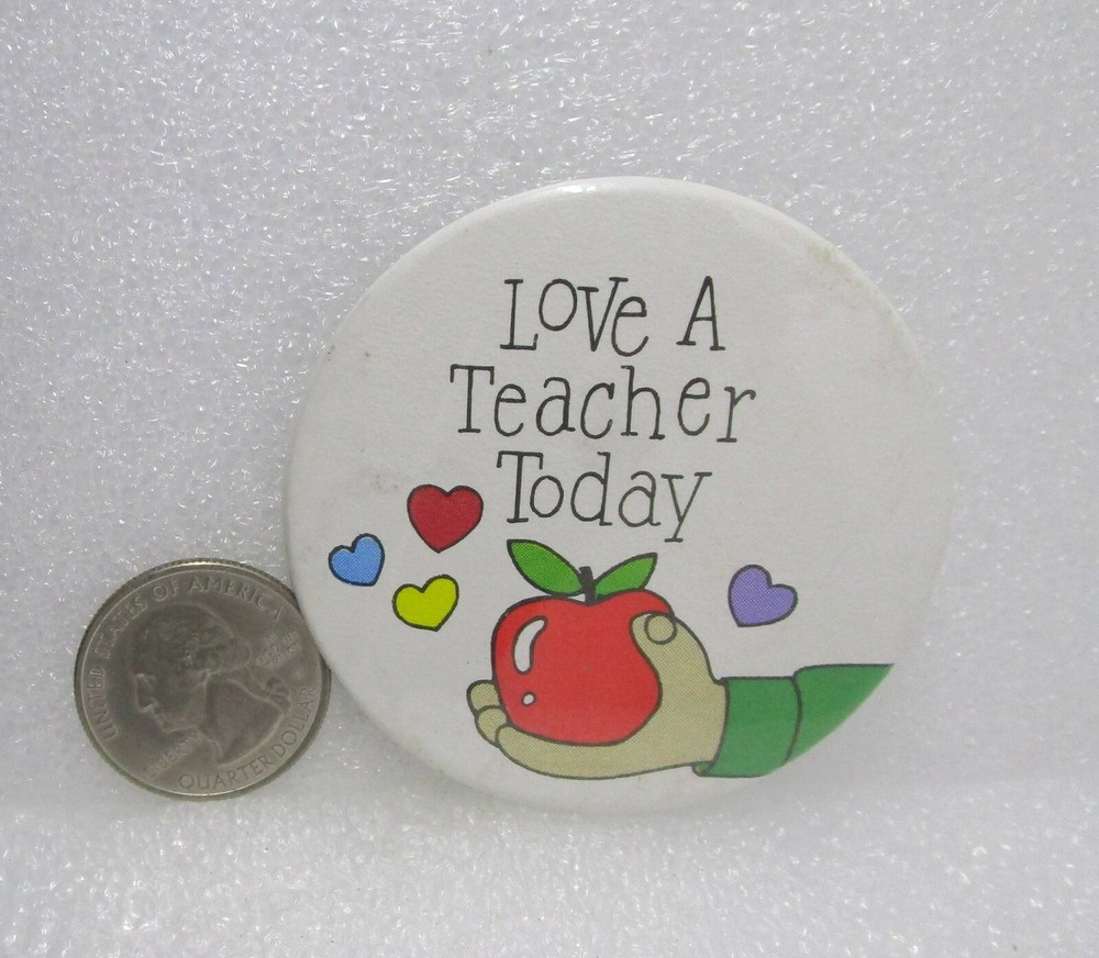 Love A Teacher Today Button Pin