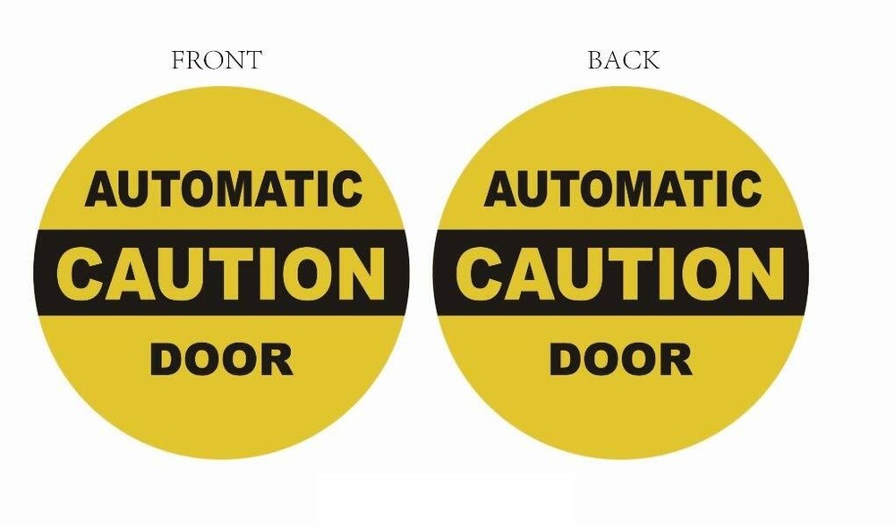 Caution Automatic Door Sticker (Double Sided, 6 Inch Diameter,1 PCS)