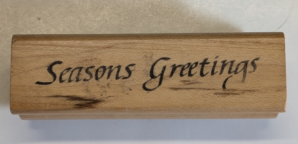 Wood/Rubber Stamp "Seasons Greetings"