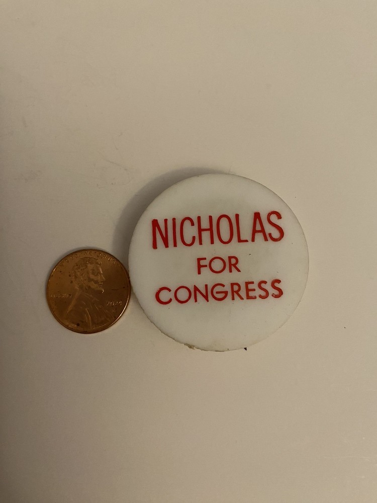 Nicholas For Congress Plastic Political Pin Back Button P34