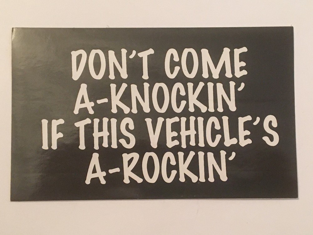 DON'T COME A-KNOCKIN'... Black and white 3"x5" rectangular glossy sticker
