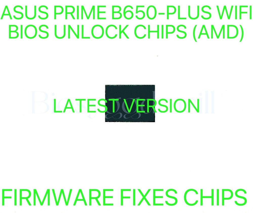 ASUS PRIME B650-PLUS WIFI, NO PASSWORD FIRMWARE FIXES BIOS CHIP LATEST VERSION