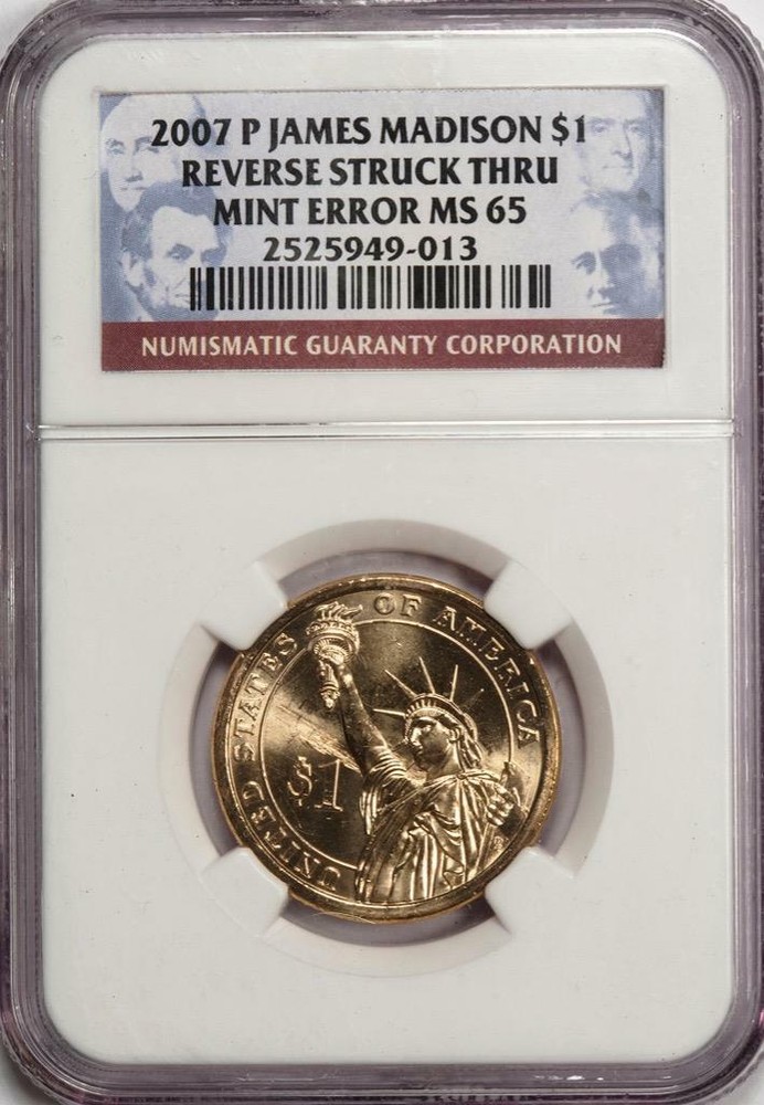 2007 NGC MS65 Struck Thru James Madison Dollar Mint Error Study Piece?