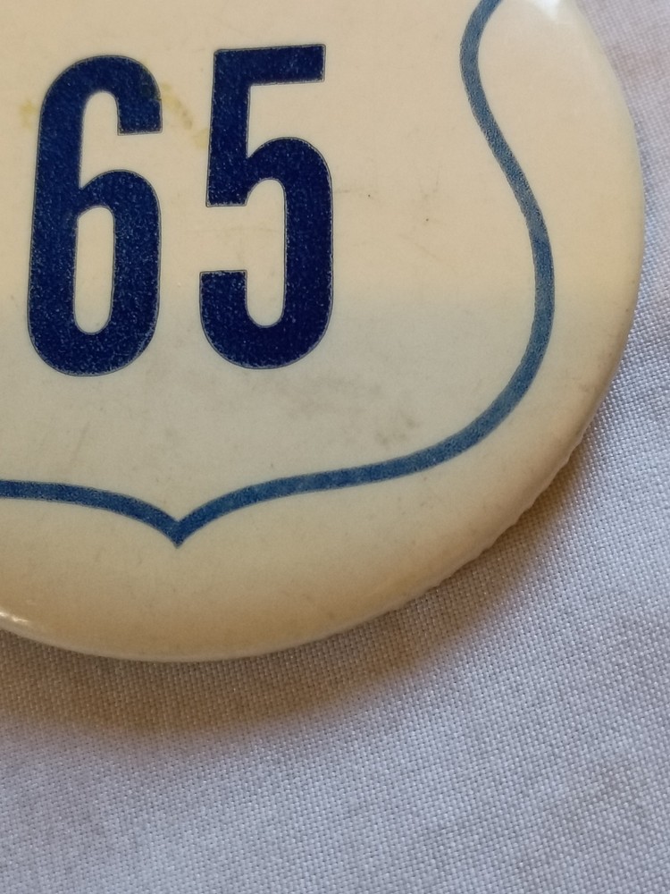 Vintage Route 65 Pinback Button.