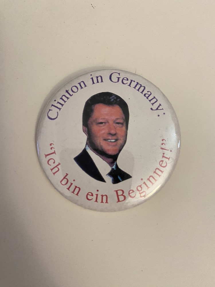 Clinton In Germany Pin Back Button P95