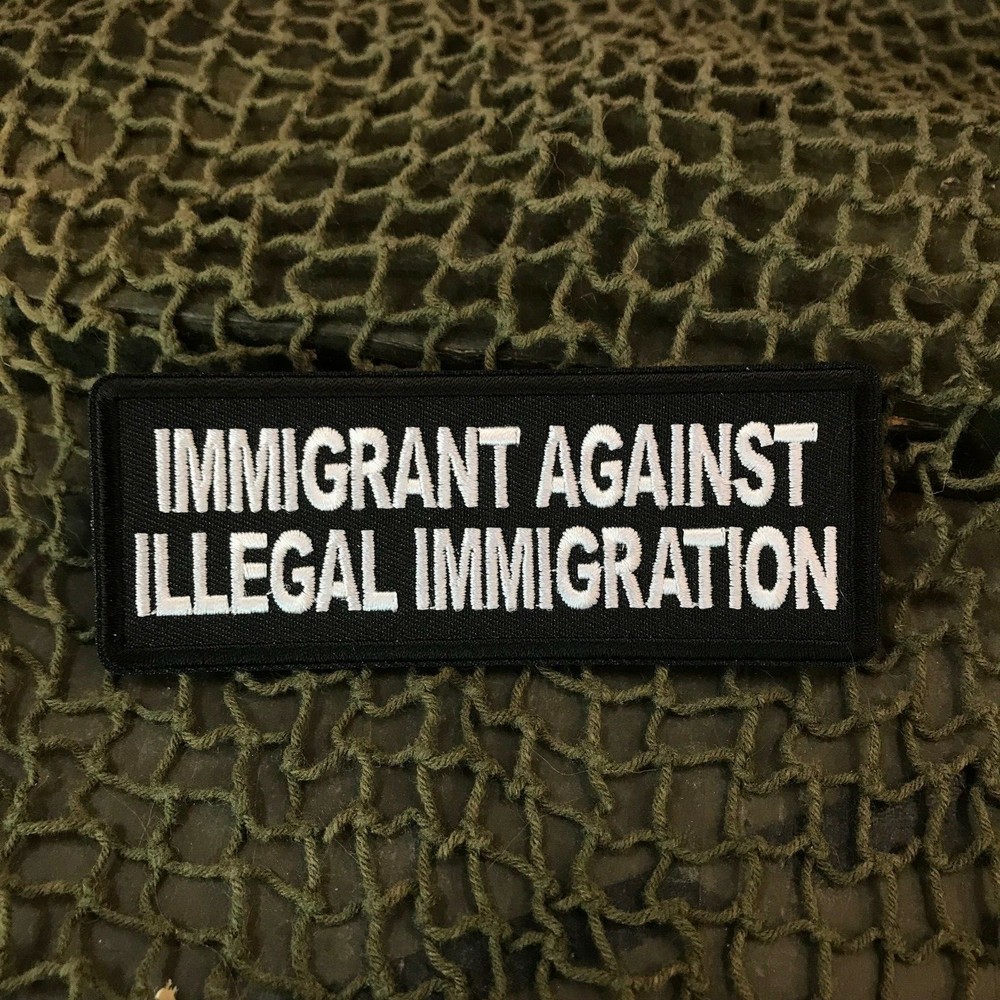 Immigrant Against Illegal Immigration Patch