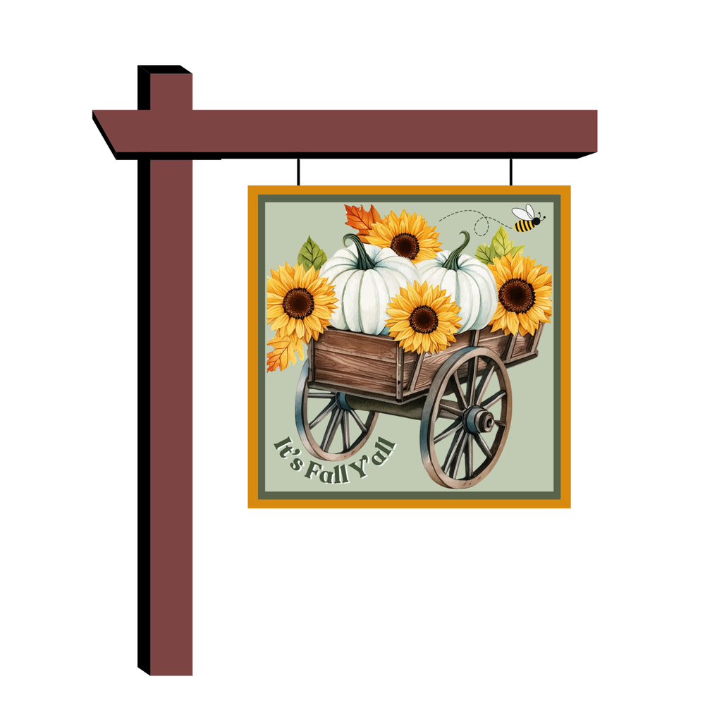 It's Fall Y'all Rustic Wagon filled with Sunflowers and Pumpkins Sign