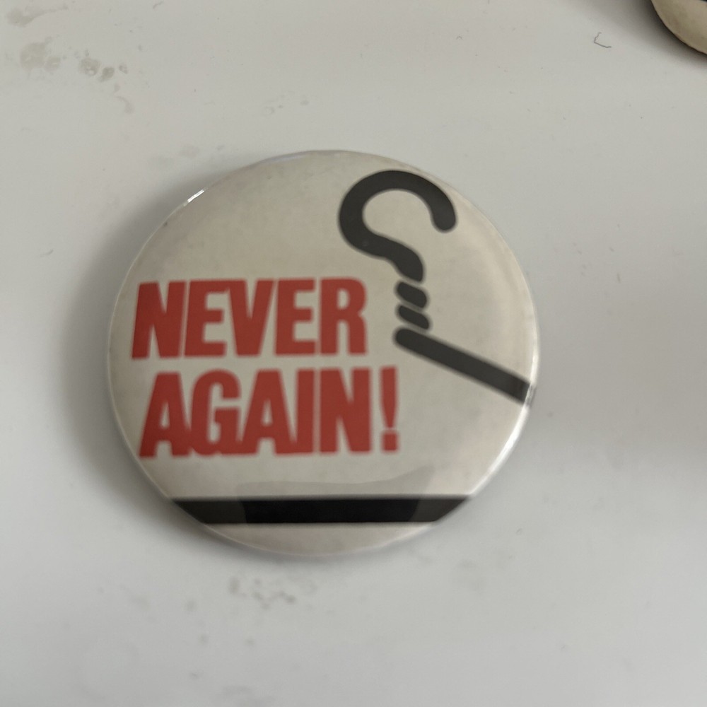 NEVER AGAIN  with a wire hanger.  graphic PRO-CHOICE support  Nice Old button