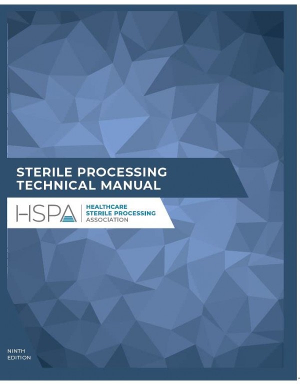 Sterile Processing Technical Manual (CRCST ) by HSPA 2023