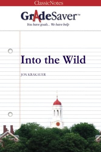 GradeSaver (TM) ClassicNotes: Into the Wild