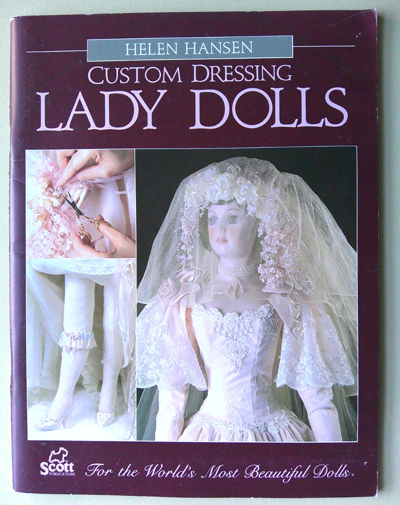 Custom Dressing Lady Dolls instruction & pattern for clothes Helen Hansen