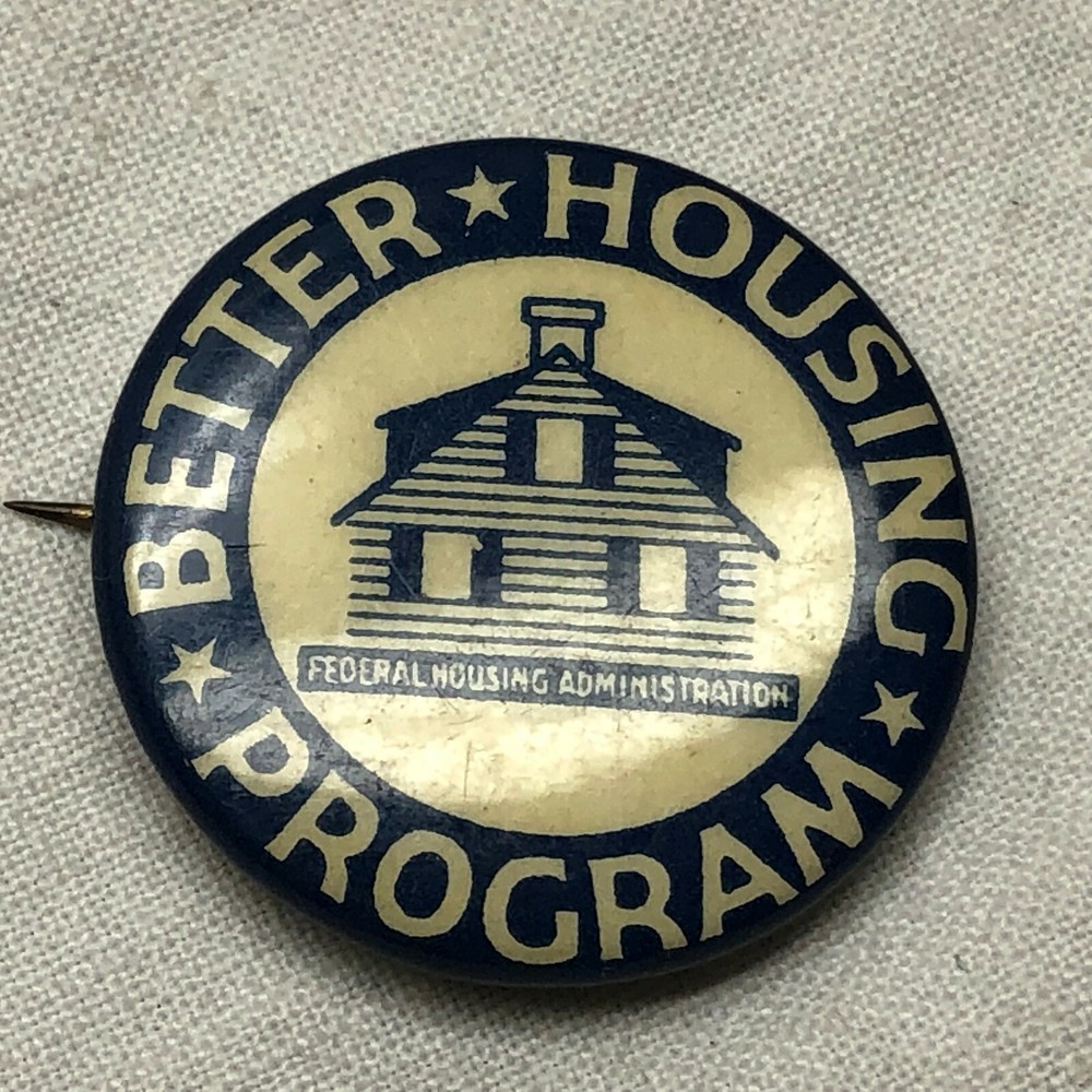 Vintage Pin Back Button Better Housing Program Federal Housing Administration