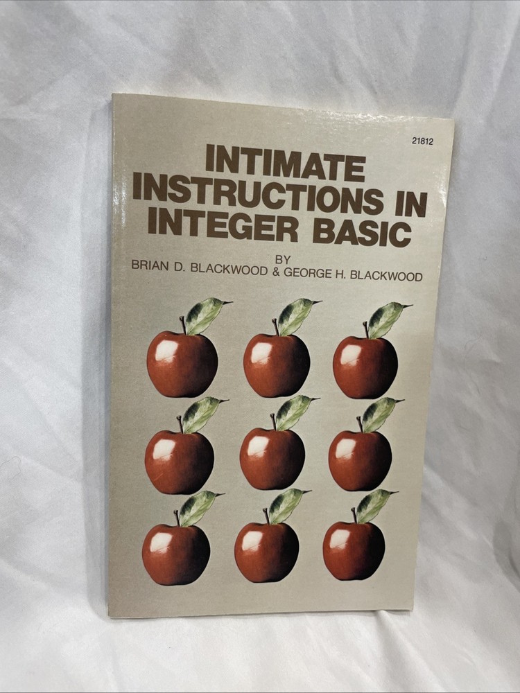 Intimate Instructions in Integer BASIC - 1st Ed 1981 Blackwood & Blackwood Apple