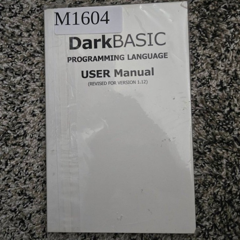 Vintage DarkBASIC Programming Language User Manual Version 1.12 Game Dev