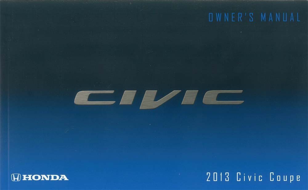 2013 Honda Civic Coupe Owners Manual User Guide Reference Operator Book Fuses