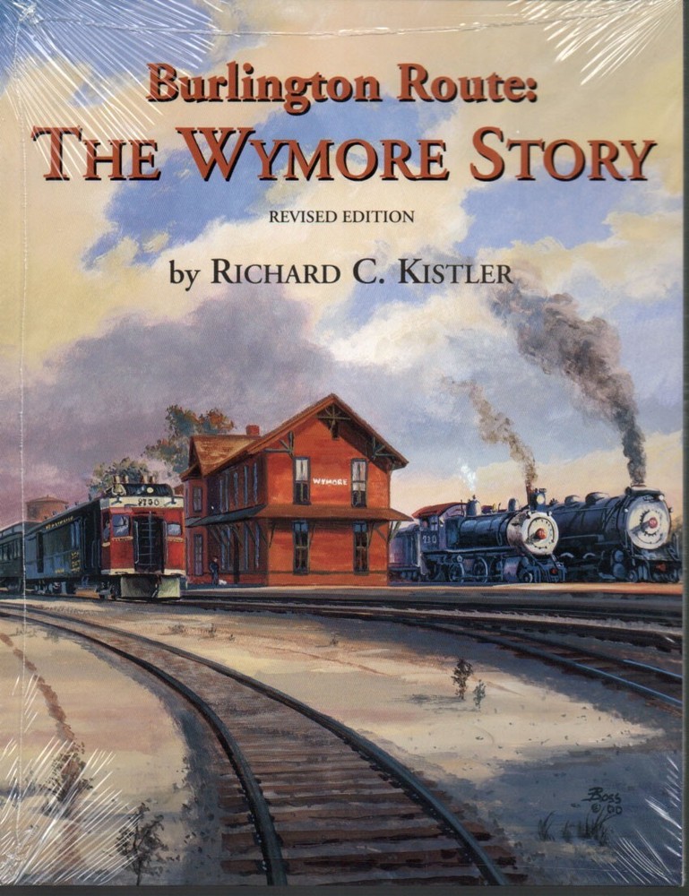 Burlington Route: The Wymore Story (revised)
