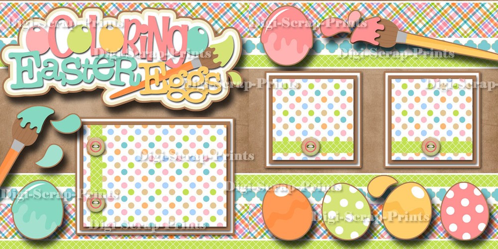 COLORING EGGS ~ 2 premade scrapbook pages paper piecing EASTER DIGISCRAP A0443