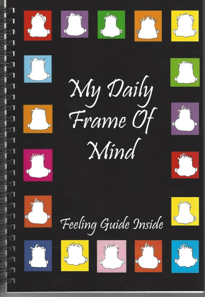 My Daily Frame of Mind Journal.  This unique journal includes a Feelings Chart