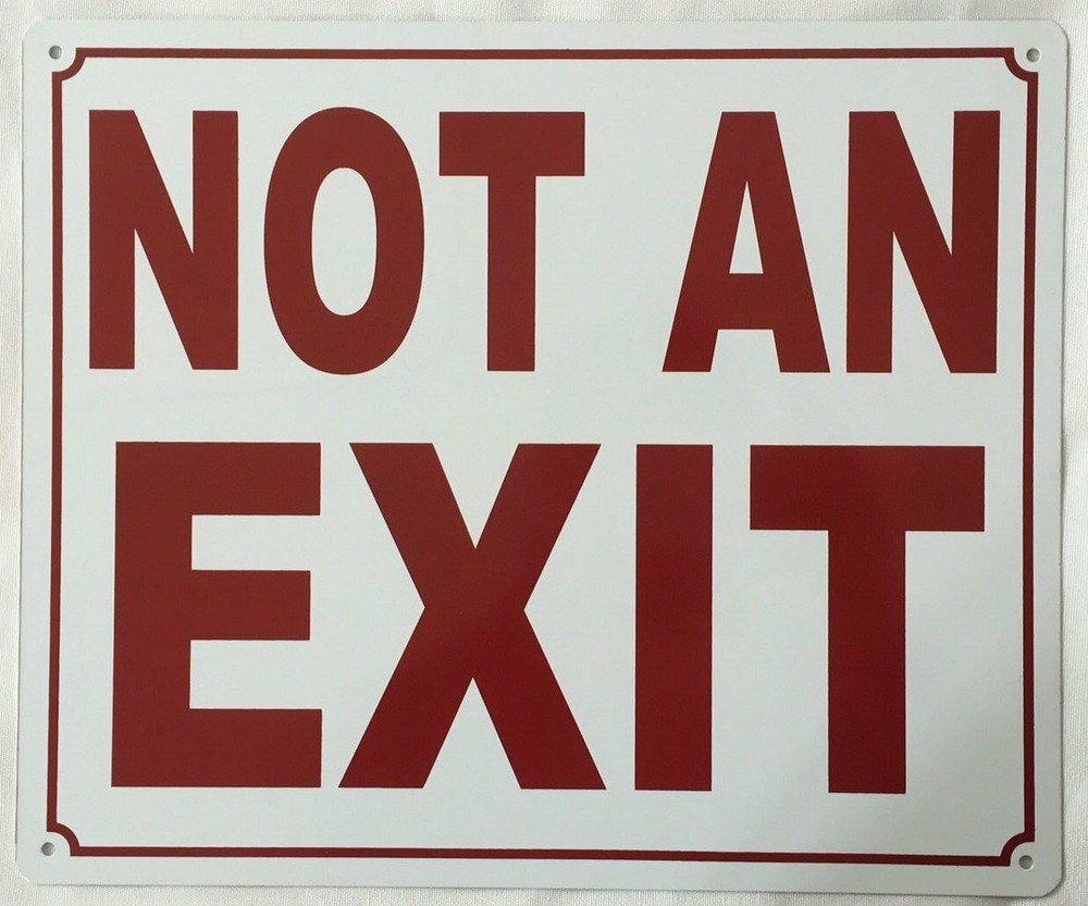 Not an Exit Sign ( ALUMINIUM 10x12 -Rust Free ) ref1020-REF24-1027