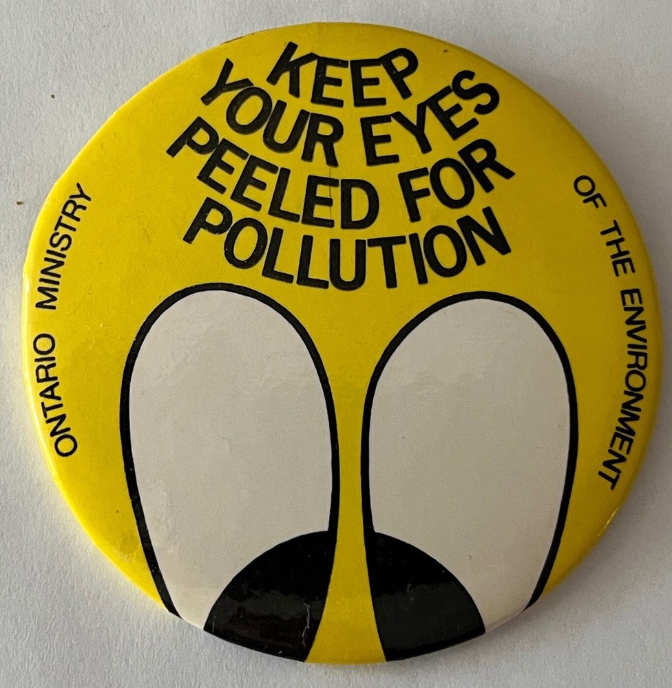 Keep Your Eyes Peeled For Pollution button Environmental Ecology cause protest