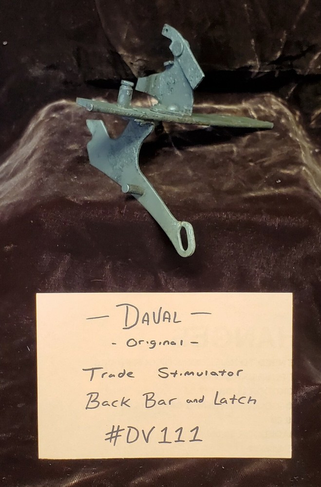 ORIGINAL DAVAL TRADE STIMULATOR BACK BAR & LATCH ORIGINAL #DV111