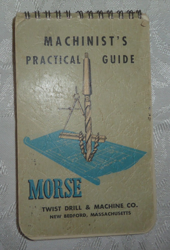Vintage 1961 Morse Twill Drill & Machine Co Machinists Practical Guide