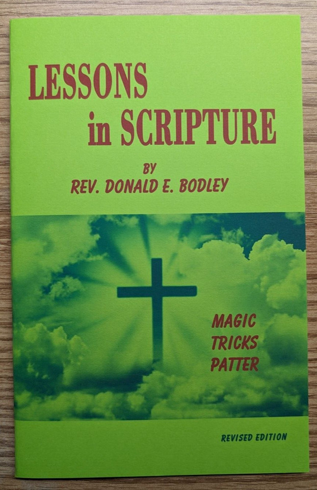 Lessons in Scripture by Rev. Donald E. Bodley (magic with a message)