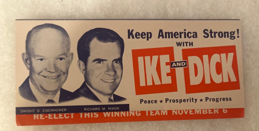 Keep America Strong With IKE and DICK Peace Prosperity Progress Brochure 7” x 3”