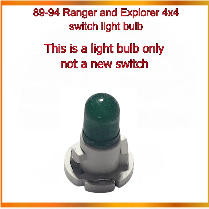 89-94 Ford Ranger Explorer 4x4 Switch Light Bulb