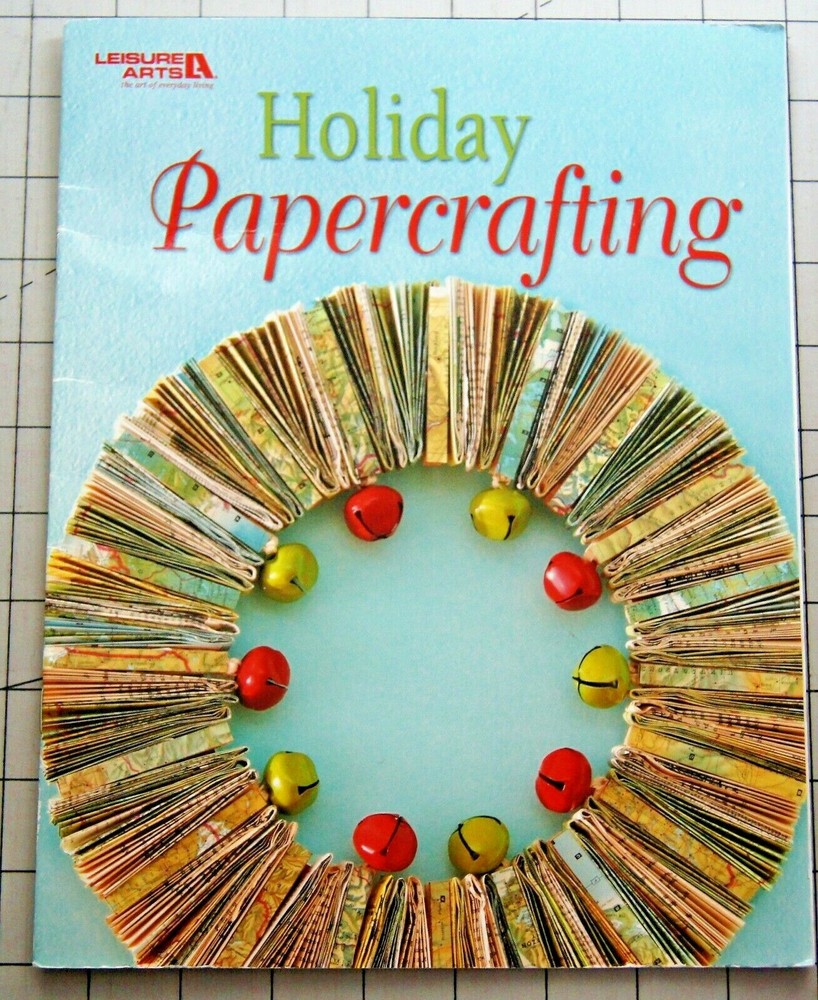 HOLIDAY PAPERCRAFTING  Book by Leisure Arts