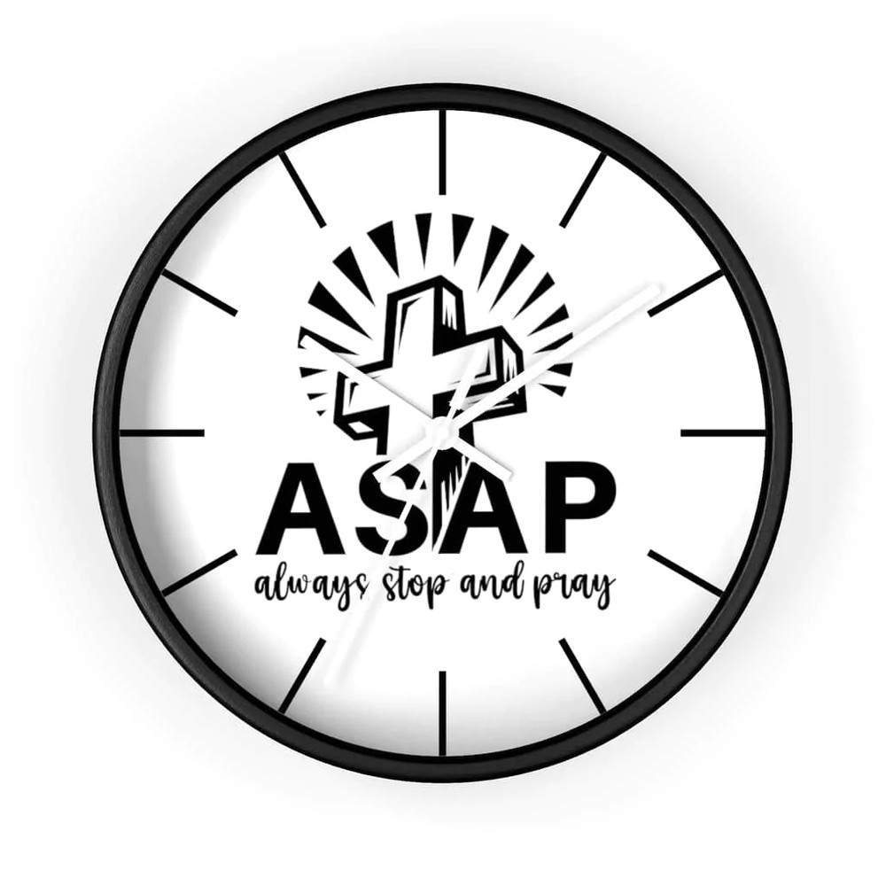 Wall Clock "Always Stop and Pray"