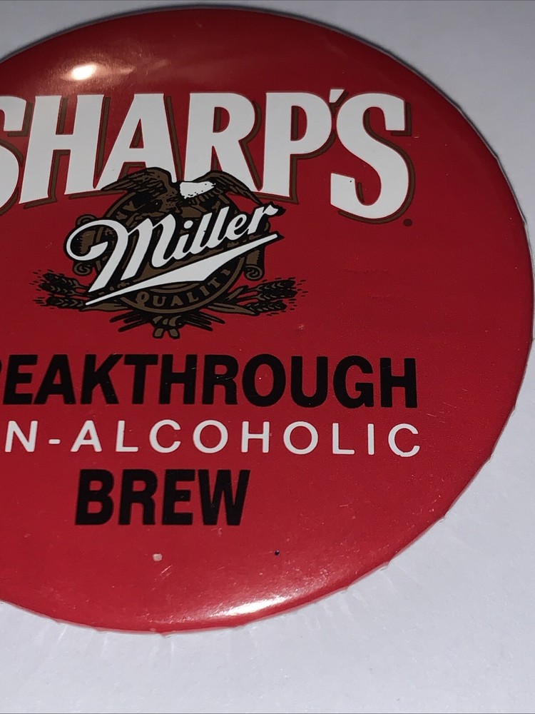 Sharp's Miller Breakthrough Non-Alcoholic Brew Button Pin-back Advertisement