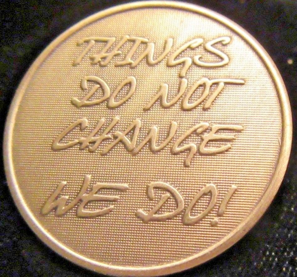 Alcoholics Anonymous AA NA Bronze Medallion Things do not change Coin Chip Token