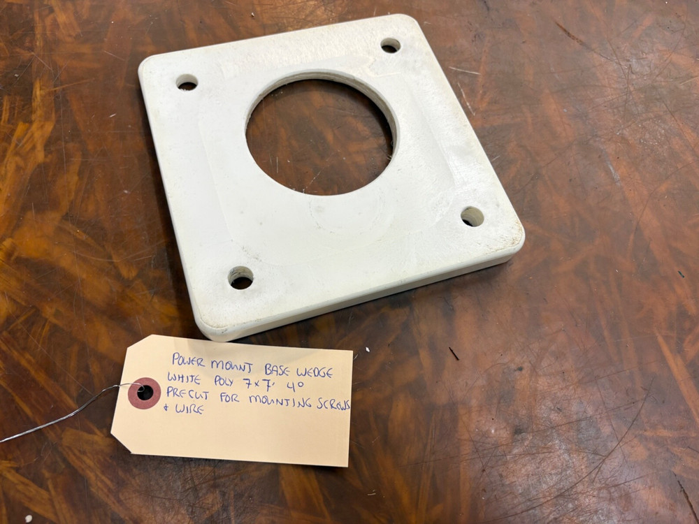 POWER MOUNT BASE WEDGE WHITE POLY 7" X 7" 4 DEREE PRE CUT FOR MOUNTING...
