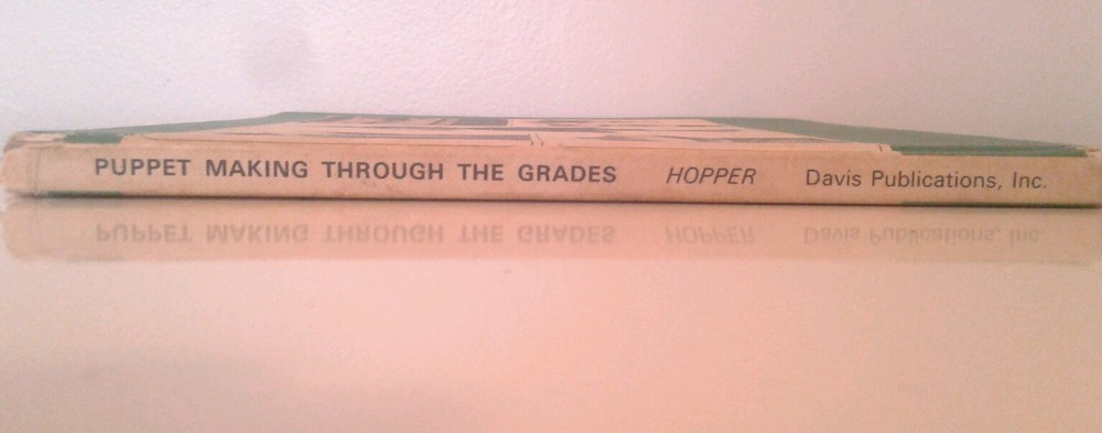 Puppet Making Through the Grades Grizella Hopper