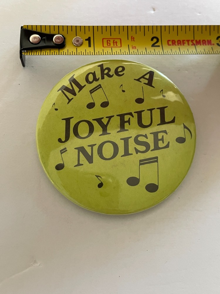 Make A Joyful Noise Button Pin