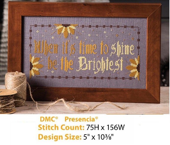 BE THE BRIGHTEST CROSS STITCH  PATTERN ONLY    YD   QEV