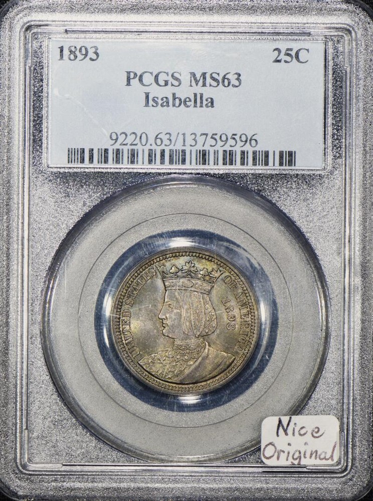 1893 Isabella Quarter PCGS MS-63; Nice Original