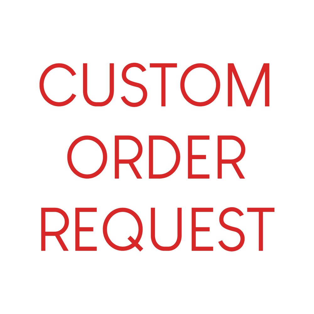 Custom order request